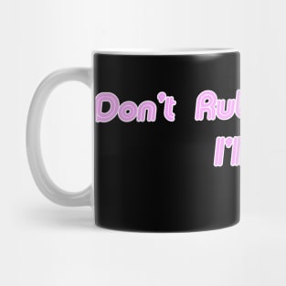 Don't Rub my Belly Mug
